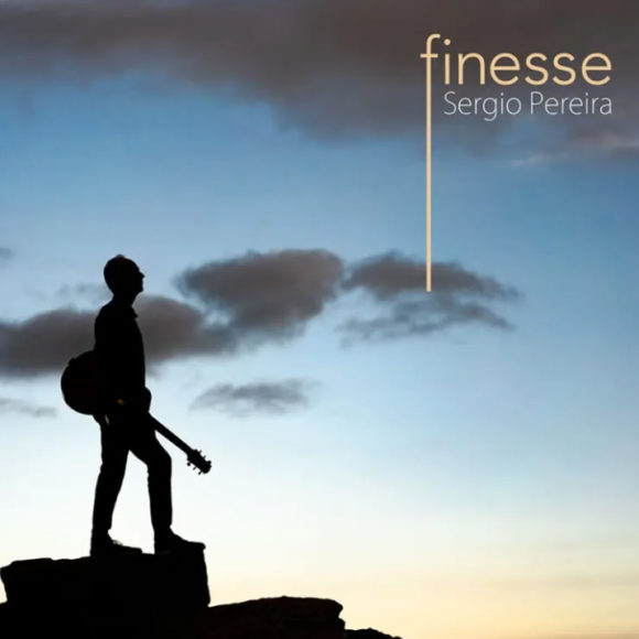 Sergio Pereira – «Finesse» – Grabación y edición de guitarras y voces.